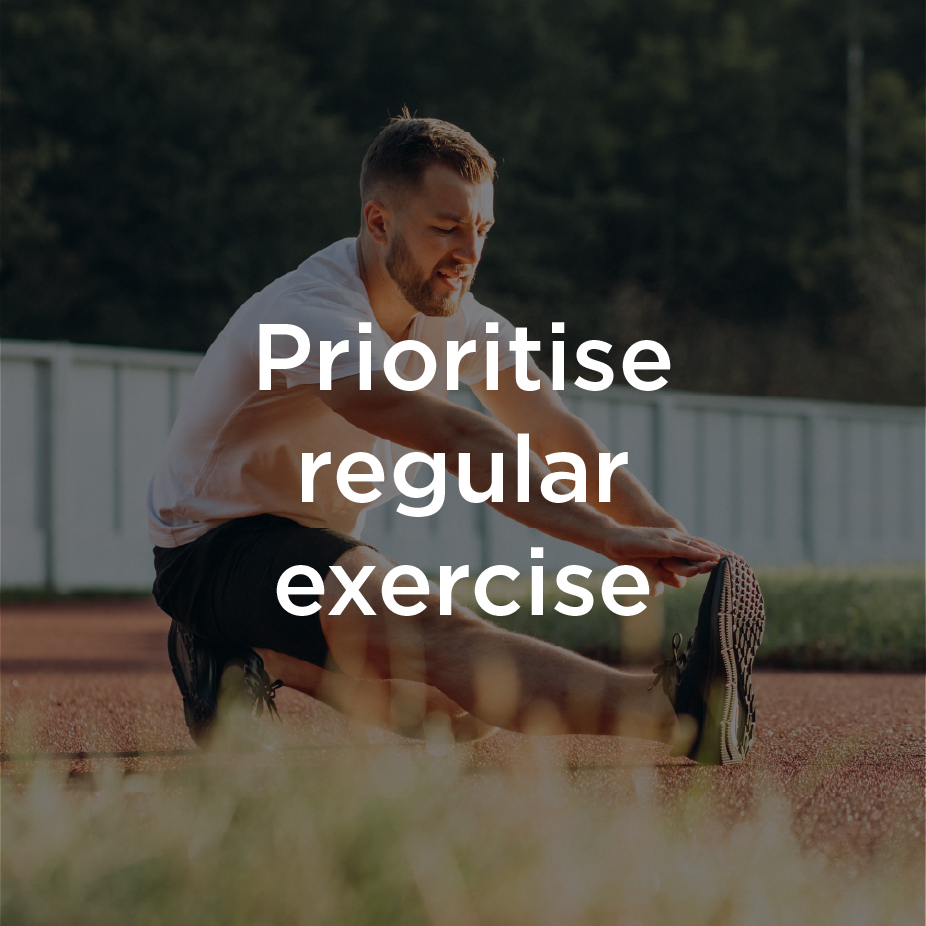 Prioritise Regular Exercise